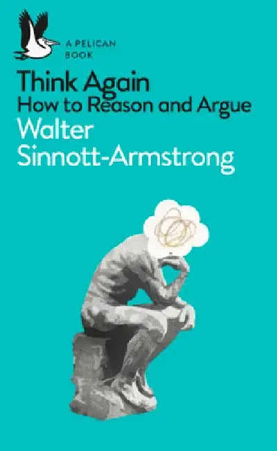Think Again by Walter Sinnott-Armstrong