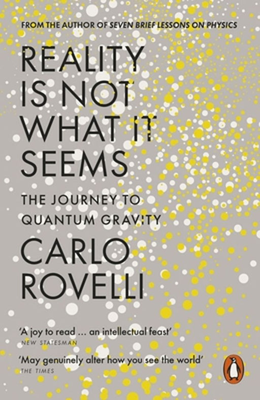 Reality Is Not What It Seems by Carlo Rovelli