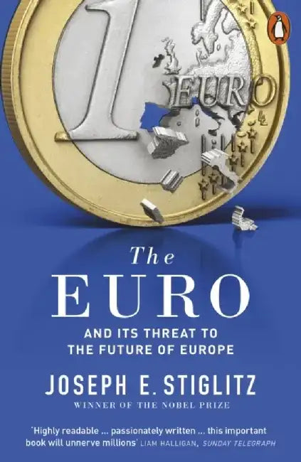 The Euro by Joseph E. Stiglitz