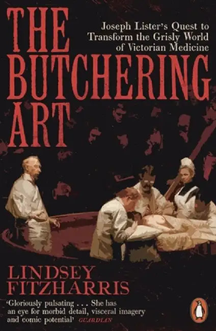 The Butchering Art by Lindsey Fitzharris