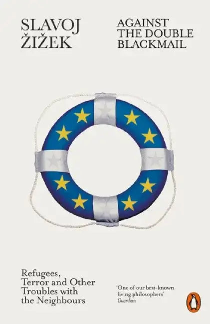 Against the Double Blackmail by Slavoj Zizek