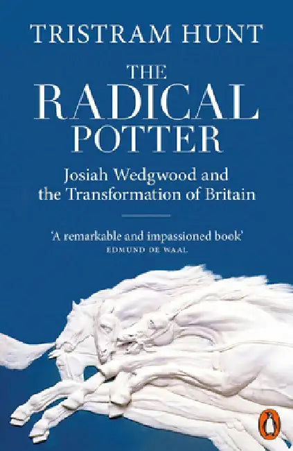 The Radical Potter by Tristram Hunt