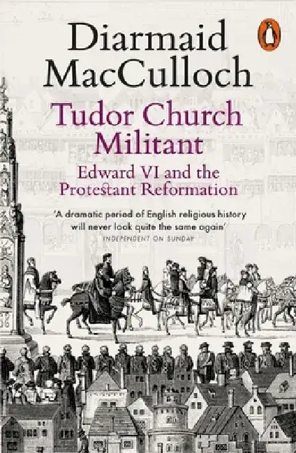 Tudor Church Militant by Diarmaid MacCulloch