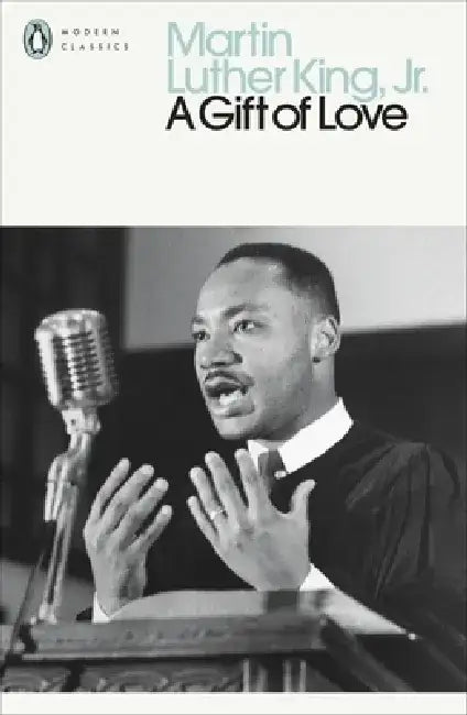 A Gift of Love by Martin Luther King, Jr.