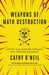Weapons of Math Destruction by Cathy O'Neil