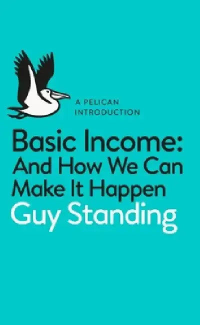 Basic Income by Guy Standing
