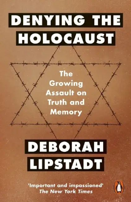Denying the Holocaust by Deborah Lipstadt