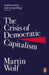 The Crisis of Democratic Capitalism by Martin Wolf