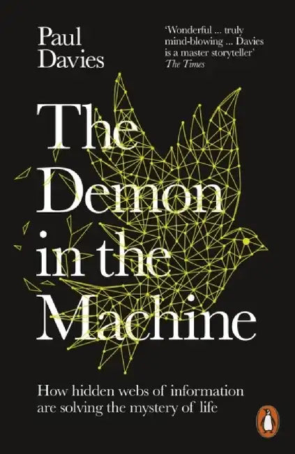 The Demon in the Machine by Paul Davies