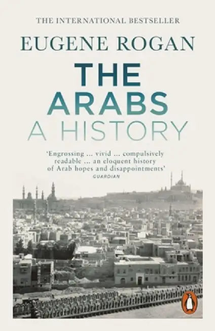 The Arabs by Eugene Rogan