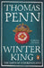 Winter King by Thomas (Publishing Director | Penguin Press) Penn