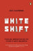 Whiteshift by Eric Kaufmann