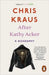 After Kathy Acker by Chris Kraus