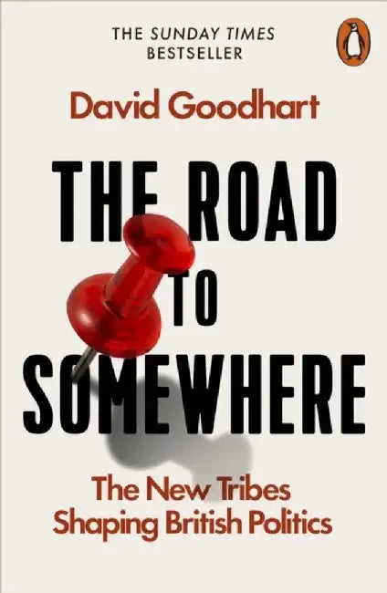 The Road to Somewhere by David Goodhart