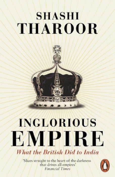 Inglorious Empire  by Shashi Tharoor