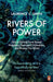 Rivers of Power by Laurence C. Smith