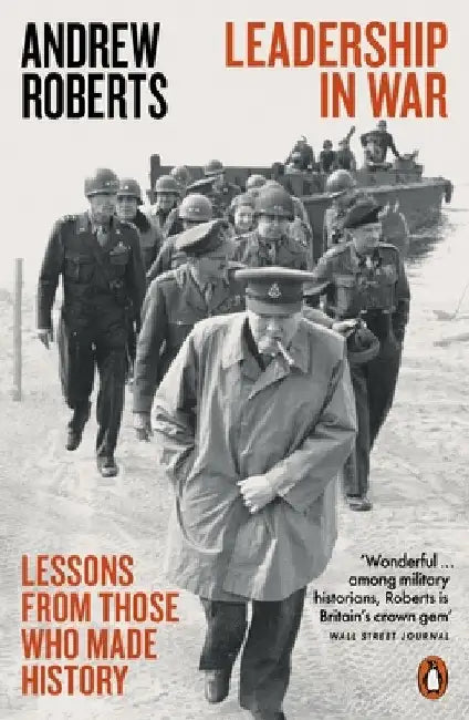 Leadership in War by Andrew Roberts