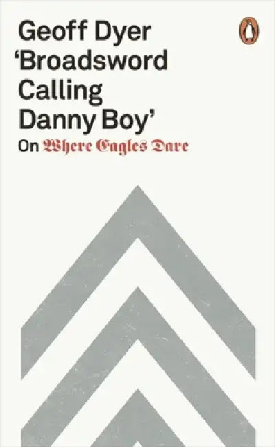 'Broadsword Calling Danny Boy' by Geoff Dyer