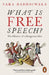 What Is Free Speech?: The History of a Dangerous Idea by Fara Dabhoiwala