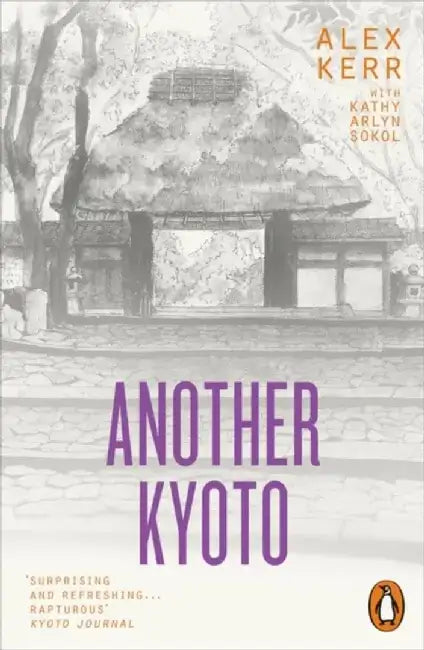 Another Kyoto by Alex Kerr