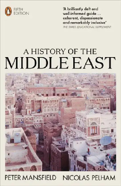 A History of the Middle East by Peter Mansfield
