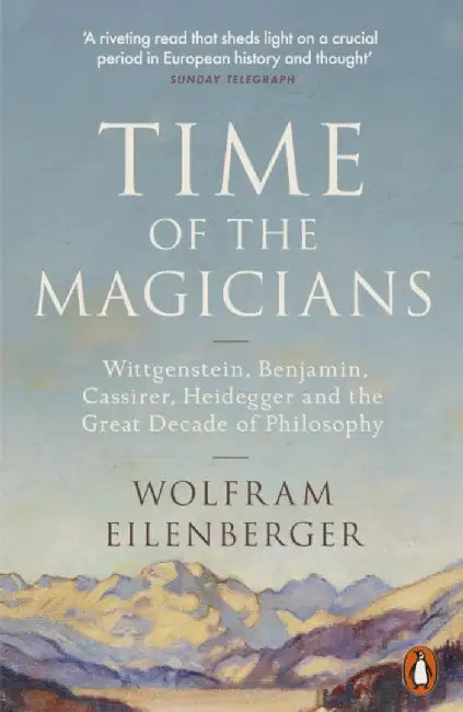 Time of the Magicians by Wolfram Eilenberger