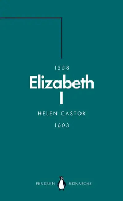 Elizabeth I by Helen Castor