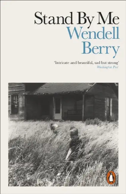 Stand By Me by Wendell Berry