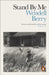 Stand By Me by Wendell Berry
