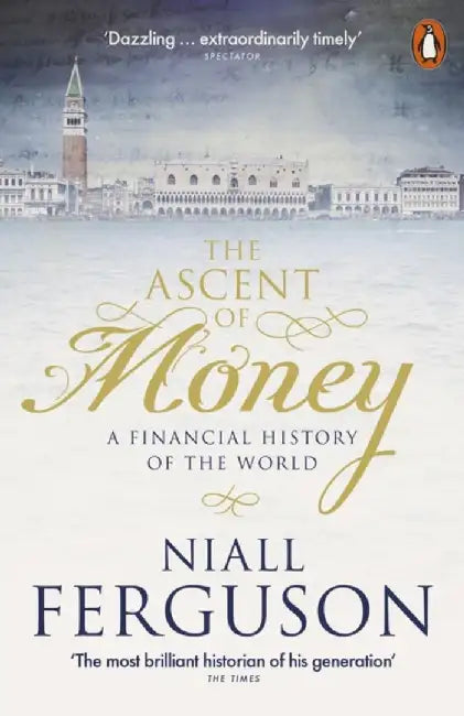 The Ascent of Money by Niall Ferguson