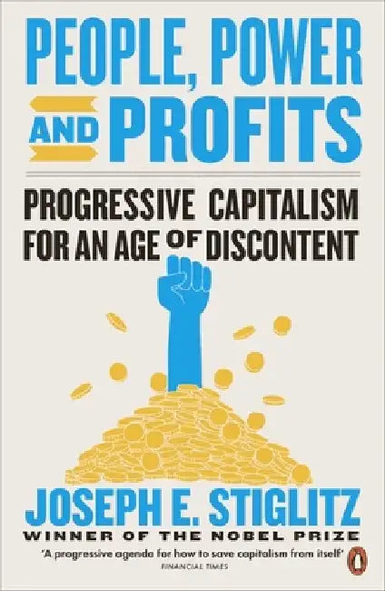 People, Power, and Profits by Joseph E. Stiglitz