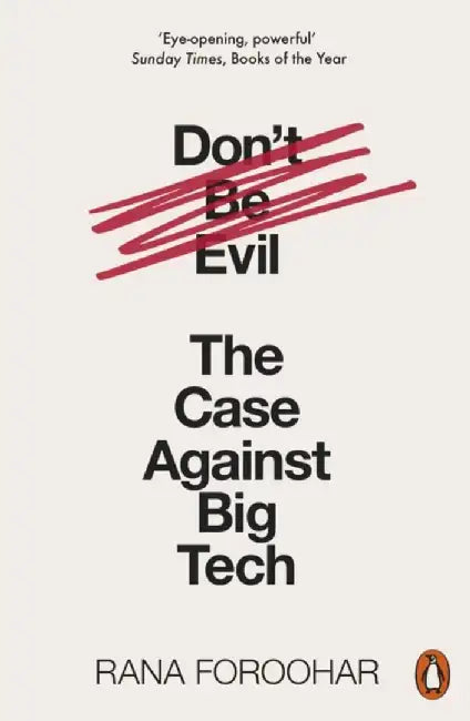 Don't Be Evil by Rana Foroohar