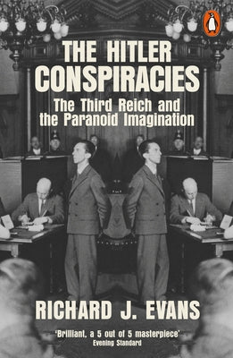 The Hitler Conspiracies by Richard J. Evans