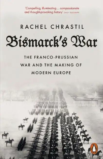 Bismarck's War by Rachel Chrastil