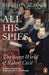 All His Spies: The Secret World of Robert Cecil by Stephen Alford