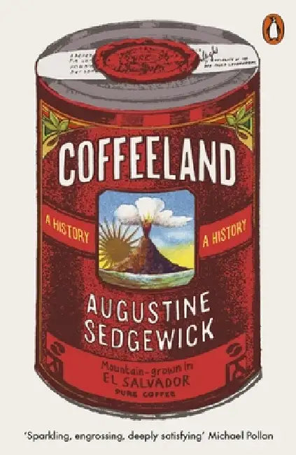 Coffeeland by Augustine Sedgewick