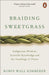 Braiding Sweetgrass by Robin Wall Kimmerer