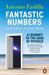 Fantastic Numbers and Where to Find Them by Antonio Padilla