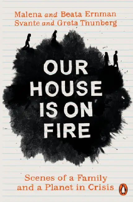Our House is on Fire by Malena Ernman