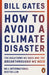 How to Avoid a Climate Disaster by Bill Gates