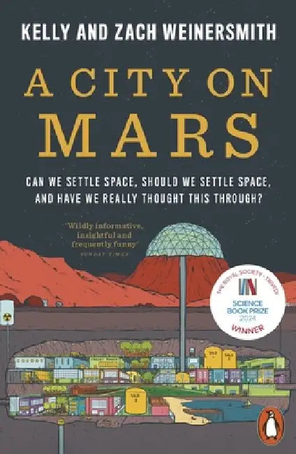 A City on Mars by Dr. Kelly Weinersmith