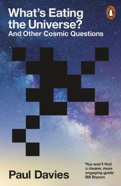 What's Eating the Universe? by Paul Davies