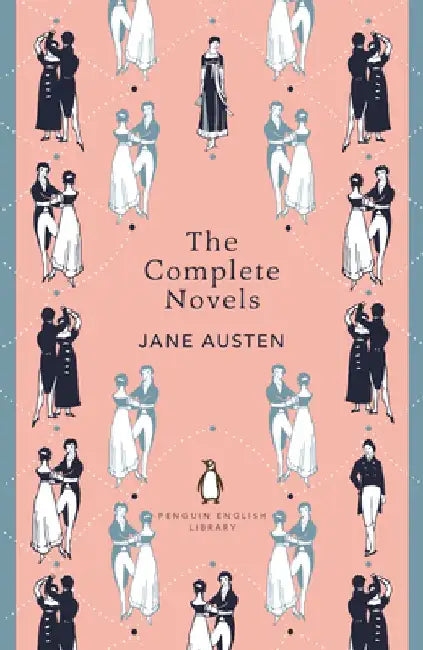 The Complete Novels of Jane Austen by Jane Austen