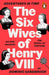 Adventures in Time: The Six Wives of Henry VIII by Dominic Sandbrook