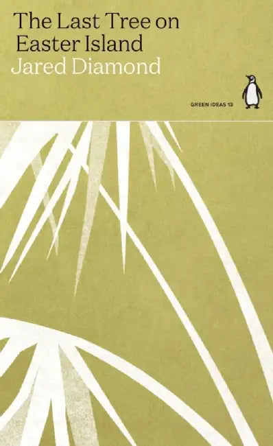 The Last Tree on Easter Island by Jared Diamond