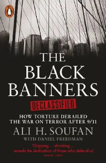 The Black Banners Declassified by Ali Soufan