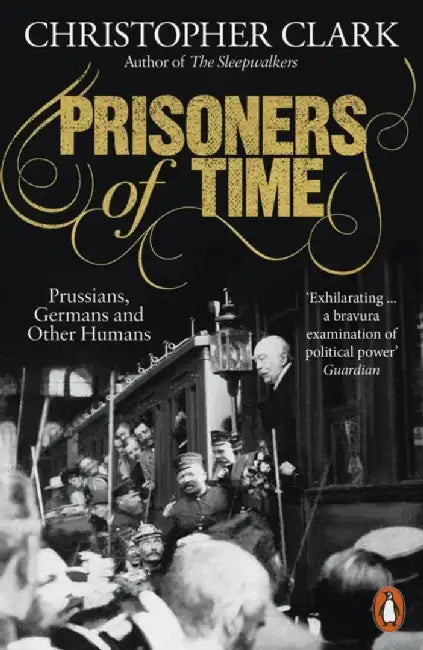 Prisoners of Time by Christopher Clark