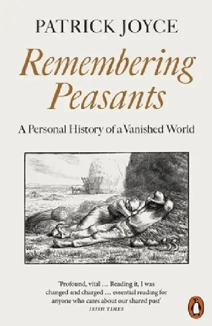 Remembering Peasants by Patrick Joyce