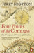 Four Points of the Compass: The Unexpected History of Direction by Jerry Brotton