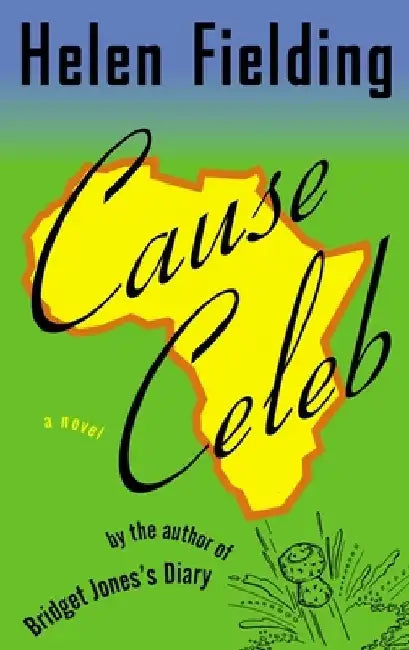 Cause Celeb by Helen Fielding
